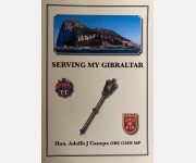Serving My Gibraltar (Hon. Adolfo J Canepa OBE, GMH, MP) 